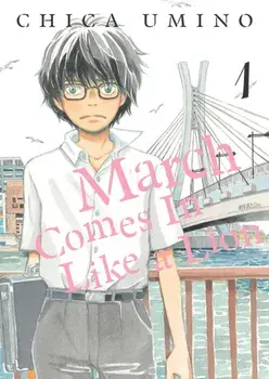 March Comes in Like a Lion, Volume 1, Paperback/Chica Umino