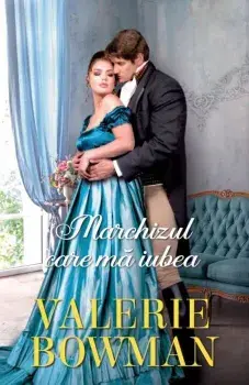 Marchizul care ma iubea/Valerie Bowman