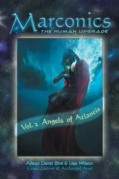 Marconics: Vol. 2 Angels of Atlantis, Paperback/Alison David Bird