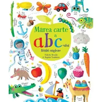 Marea carte a abc-ului limbii engleze/Felicity Brooks, Sophia Touliatou