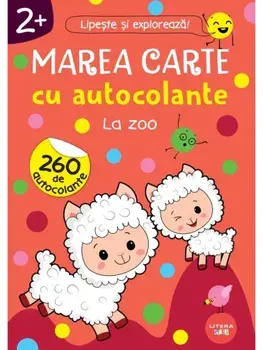 Marea carte cu autocolante. La zoo/***