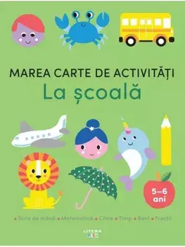 Marea carte de activitati. La scoala. 5–6 ani/***