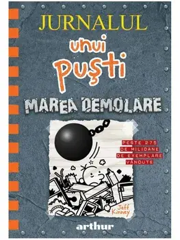 Marea demolare. Seria Jurnalul unui pusti. Volumul 14/Jeff Kinney