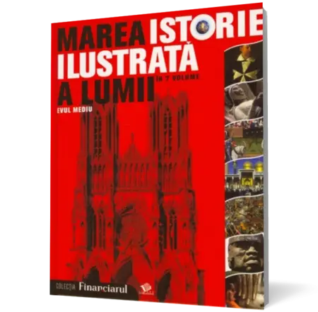 Marea istorie ilustrata a lumii: Evul mediu - vol. 3