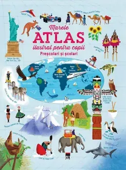 Marele atlas ilustrat pentru copii. Prescolari si scolari/***