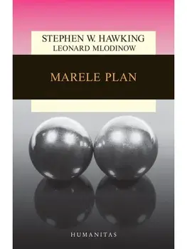 Marele plan/Stephen W. Hawking, Leonard Mlodinow