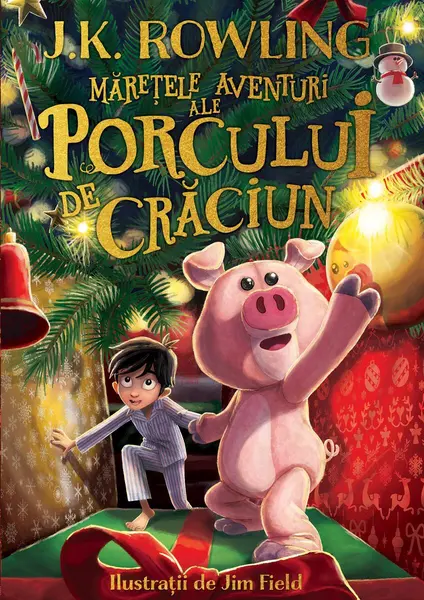 Mărețele aventuri ale Porcului de Crăciun - J.K. Rowling