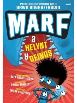 Marf a Helynt y Deinos, Paperback/Alex Falase-Koya