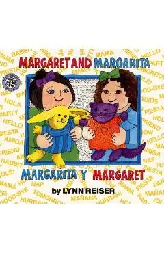 Margaret and Margarita/Margarita Y Margaret: Bilingual Spanish-English Children's Book - Lynn Reiser