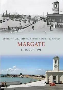 Margate Through Time, Paperback/Janet Robinson
