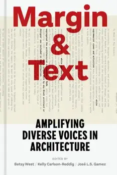 Margin and Text. Amplifying Diverse Voices in Architecture, Hardback/***