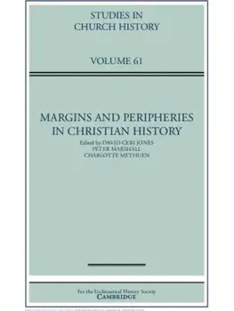 Margins and Peripheries in Christian History: Volume 61, Hardback/***