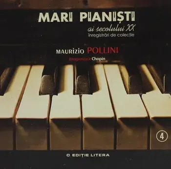 Mari pianisti ai secolului XX. Maurizio Pollini. Volumul 4 - CD/***