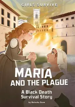 Maria and the Plague: A Black Death Survival Story, Hardcover/Francesca Ficorilli
