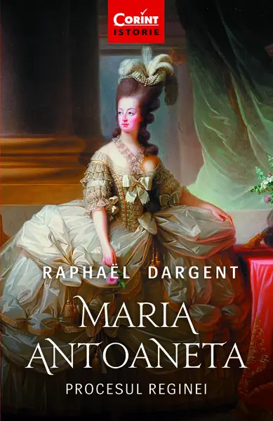 Maria Antoaneta. Procesul Reginei