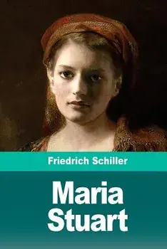 Maria Stuart, Paperback/Friedrich Schiller