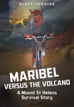 Maribel Versus the Volcano. A Mount St Helens Survival Story, Paperback/Sarah Hannah Gomez