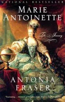 Marie Antoinette: The Journey, Paperback/Antonia Fraser