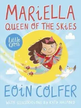 Mariella, Queen of the Skies, Paperback/Eoin Colfer