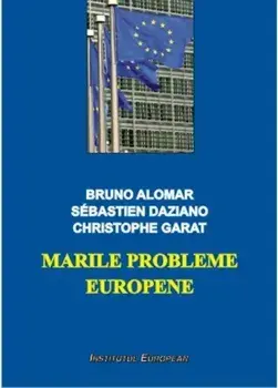Marile probleme europene/Bruno Alomar, Sebastien Daziano, Christophe Garat