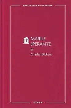 Marile sperante. Volumul 1/Charles Dickens