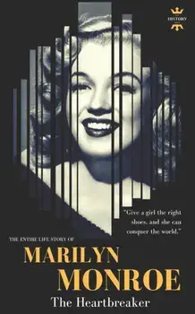 Marilyn Monroe: The Heartbreaker, Paperback/The History Hour