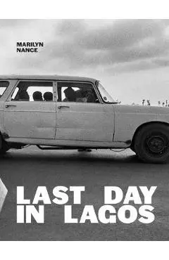 Marilyn Nance: Last Day in Lagos - Marilyn Nance