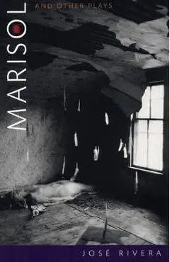 Marisol and Other Plays - Jos� Rivera