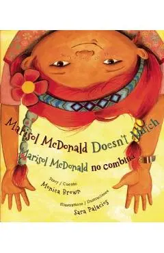 Marisol McDonald Doesn't Match: Marisol McDonald No Combina - Monica Brown