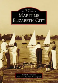 Maritime Elizabeth City, Paperback/Paul M. Vincent