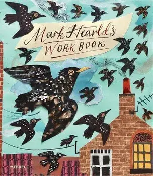 Mark Hearld's Work Book. New ed, Hardback/Simon Martin