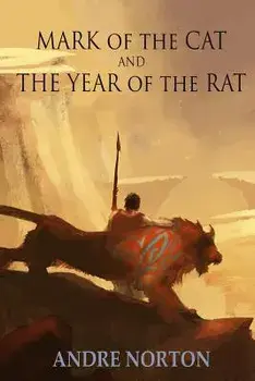 Mark of the Cat and Year of the Rat, Paperback/Andre Norton