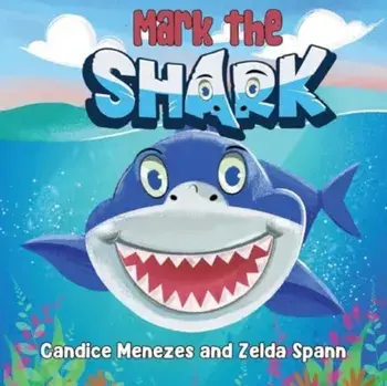 Mark the Shark, Paperback/Candice Menezes