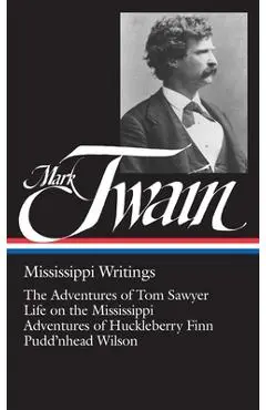 Mark Twain, Mississippi Writings - Mark Twain