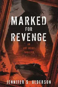 Marked for Revenge: An Art Heist Thriller, Paperback/Jennifer S. Alderson