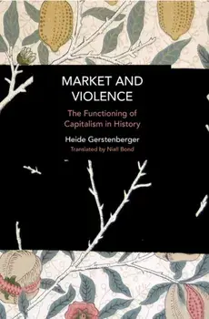 Market and Violence. Technology and Socio-economic Progress: Traps and Opportunities for the Future, Paperback/Heide Gerstenberger