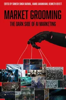 Market Grooming. The Dark Side of AI Marketing, Hardback/***