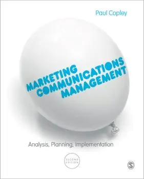 Marketing Communications Management. Analysis, Planning, Implementation, 2 Revised edition, Paperback/Paul Copley
