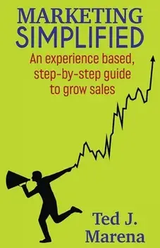 Marketing Simplified, Paperback/Ted Marena
