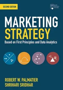 Marketing Strategy: Based on First Principles and Data Analytics, Paperback/Robert Palmatier