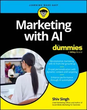 Marketing with AI For Dummies, Paperback/Shiv Singh
