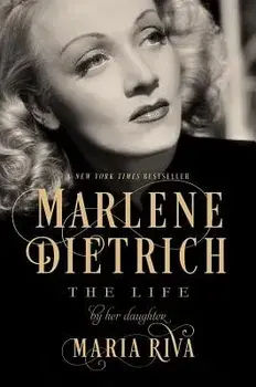 Marlene Dietrich: The Life, Paperback/Maria Riva