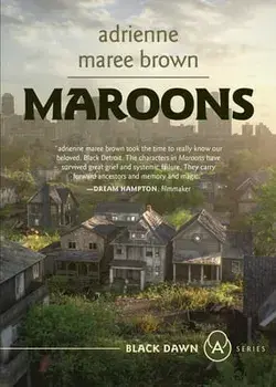 Maroons: A Grievers Novel, Paperback/Adrienne Maree Brown