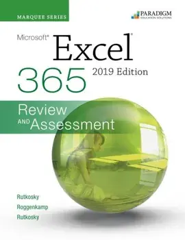 Marquee Series: Microsoft Excel 2019. Text + Review and Assessments Workbook, Paperback/Ian Rutkosky