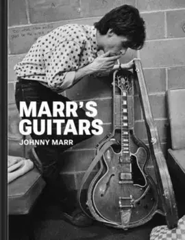 Marr's Guitars, Hardback/Johnny Marr