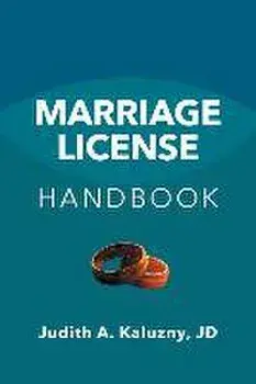 Marriage License Handbook, Paperback/Judith A. Kaluzny