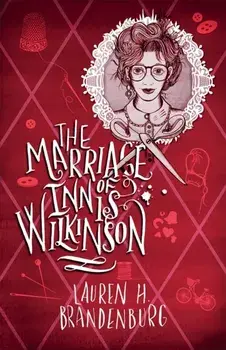 Marriage of Innis Wilkinson, Paperback/Lauren H Brandenburg