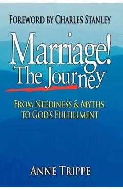 Marriage! the Journey - Anne Trippe