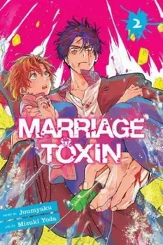Marriage Toxin, Vol. 2, Paperback/Joumyaku