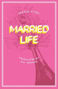 Married Life - Sergio Pitol